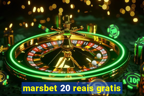 marsbet 20 reais gratis